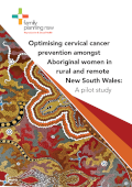 Optimising cervical cancer prevention amongst Aboriginal women in rural and remote New South Wales: A pilot study - cover