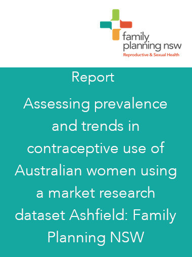 Assessing prevalence and trends in contraceptive use of Australian women using a market research dataset Ashfield: Family Planning NSW